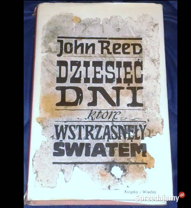Dziesięć dni które wstrząsnęły światem John Reed Pozostałe