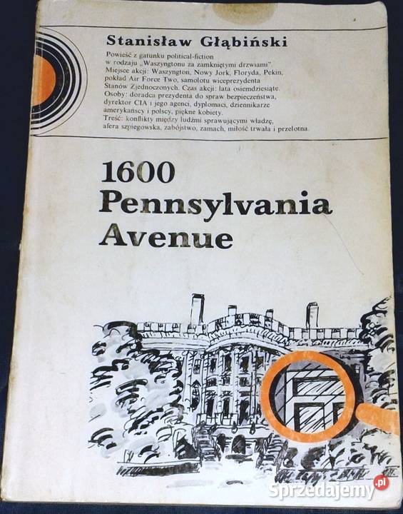 1600 Pennsylvania Avenue Stanisław Głąbiński Rok wydania 1989 Kultura i Rozrywka Chełm sprzedam