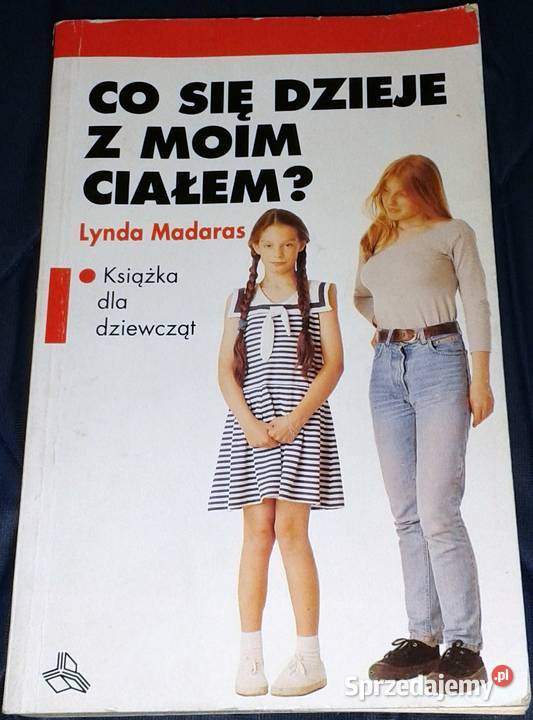 Co się dzieje z moim ciałem Książka dziewcząt Chełm sprzedam