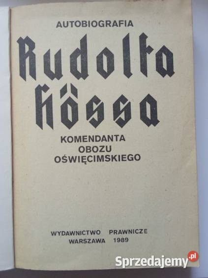Autobiografia Rudolfa HossaHoessa historia wojna Łódź