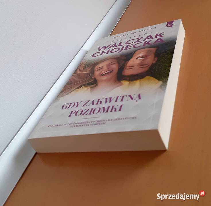 Gdy zakwitną poziomki Agnieszka WalczakChojecka Proza i poezja Warszawa