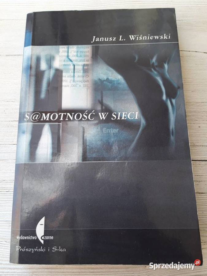 Samotność w sieci Juliusz L Wiśniewski 2001 śląskie Bielsko-Biała sprzedam
