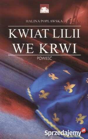 Kwiat lilii we krwi Halina Popławska FA zachodniopomorskie Goleniów