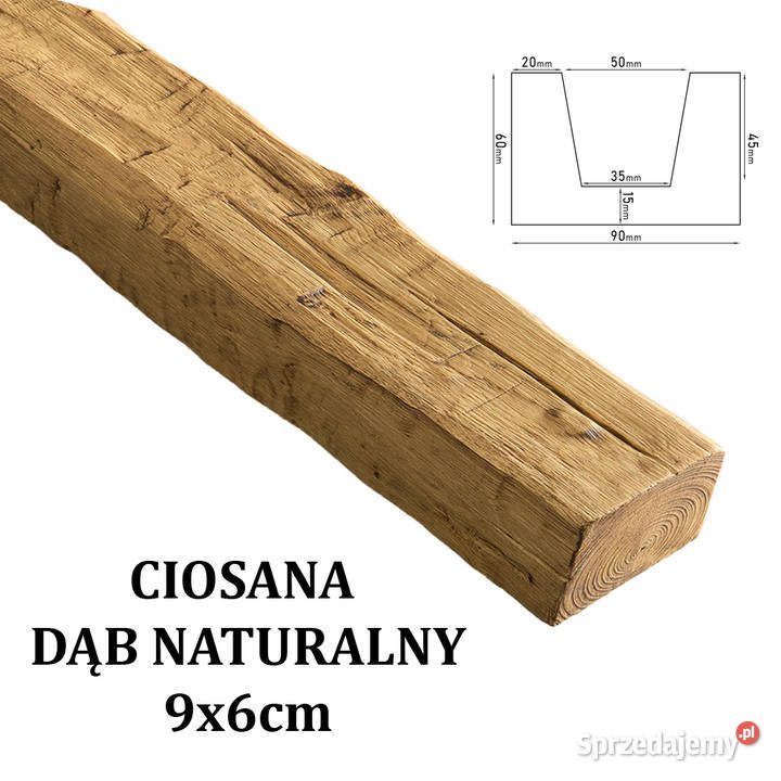 Belka Rustykalna Ciosana 9x6 DĄB NATURALNY Gdów