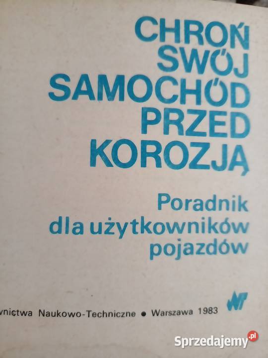 Chroń swój samochód przed korozją książki hobby, kolekcjonerstwo Poradniki, albumy i reportaże Warszawa