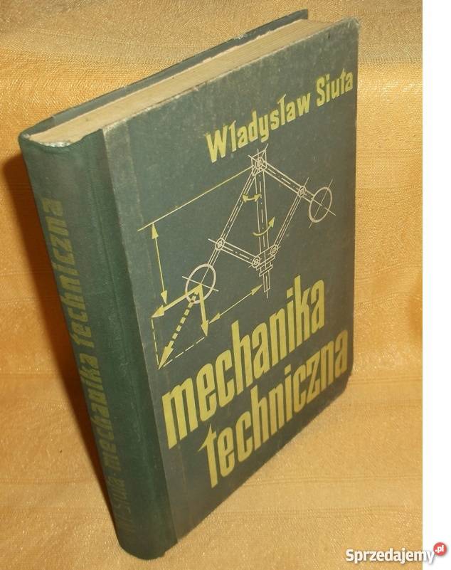 MECHANIKA TECHNICZNA - Władysław Siuta /fa