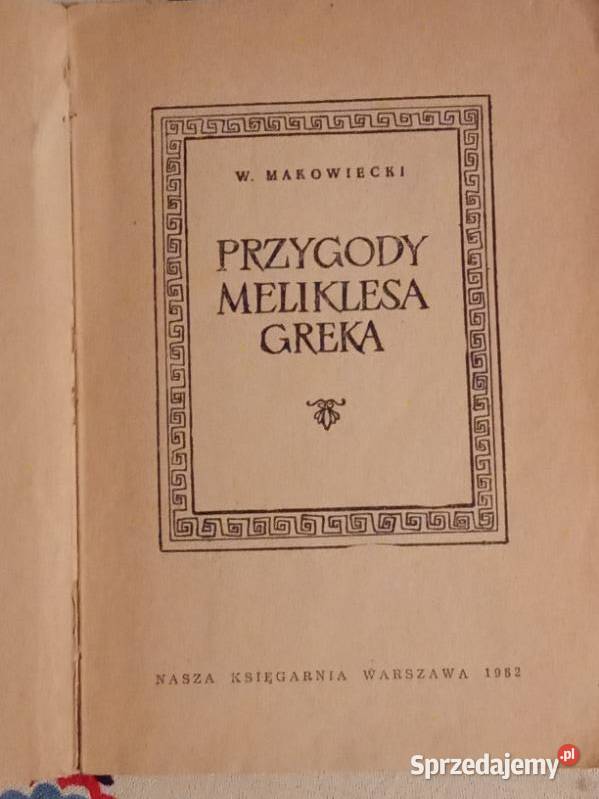 Przygody Meliklesa Greka W Makowiecki 1952 Łódź