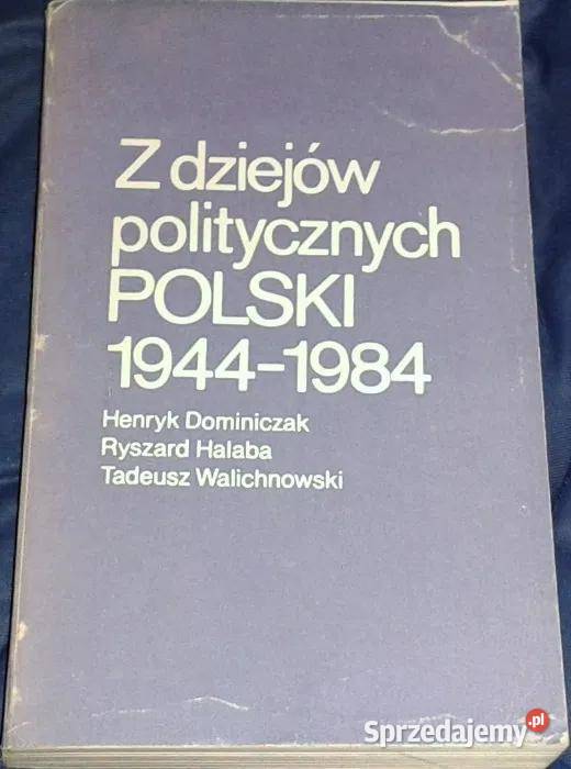 Z dziejów politycznych Polski 1944 1984 H Chełm sprzedam