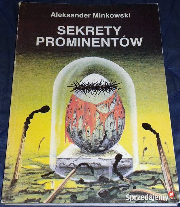 Sekrety prominentów Aleksander Minkowski Rok wydania 1990 Chełm