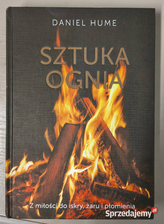 Sztuka ognia Daniel Hume z miłości do iskry żaru Sosnowiec