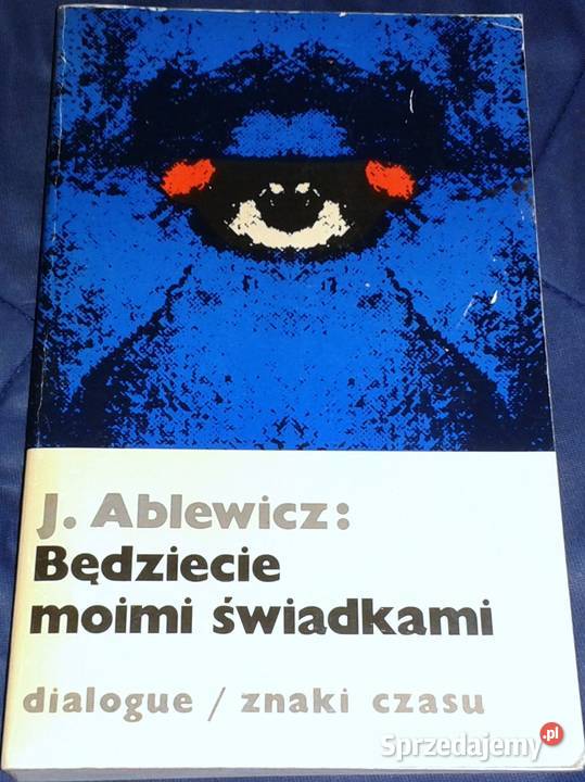 Będziecie moimi świadkami Jerzy Ablewicz Chełm