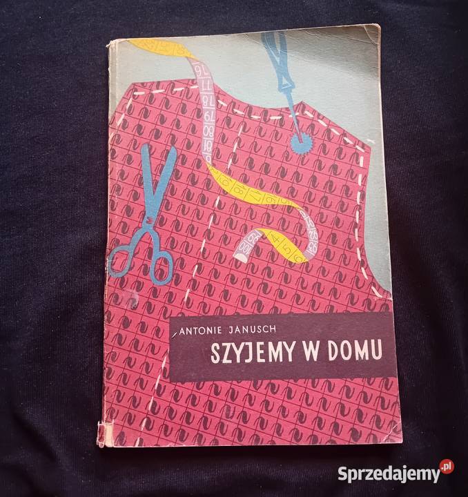 Antonie Janusch Szyjemy w domu WPLiS 1957 r Koźminek