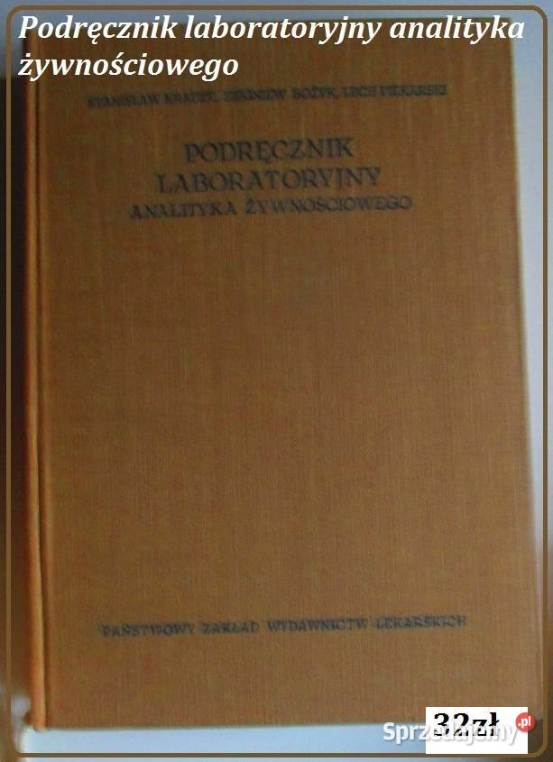 Podręcznik laboratoryjny analityka żywnościowego chemia, biochemia Łódź