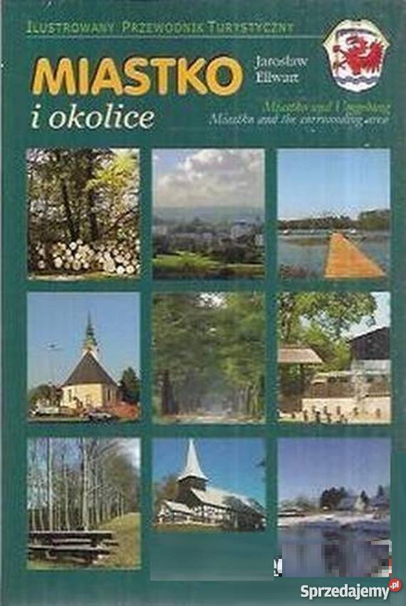 Miastko i Ilustrowany przewodnik turystyczny pomorskie Bytów