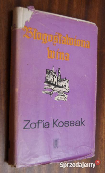 Zofia Kossak Błogosławiona wina Parczew