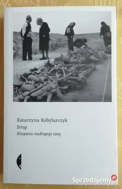 Strup Hiszpania rozdrapuje rany Katarzyna Radom sprzedam