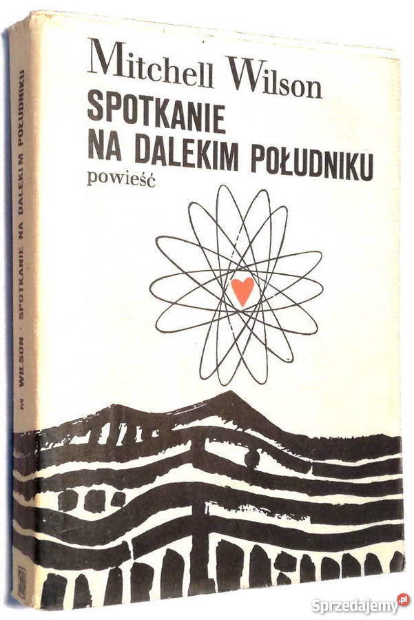 Spotkanie na dalekim południku Mitchell Wilson literatura piękna - proza zagraniczna Proza i poezja kujawsko-pomorskie
