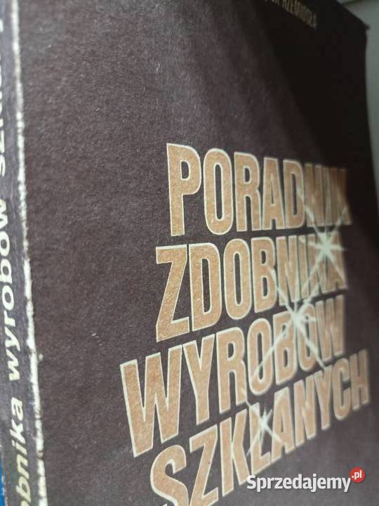 Poradnik zdobnika wyrobów szklanych outlet mazowieckie
