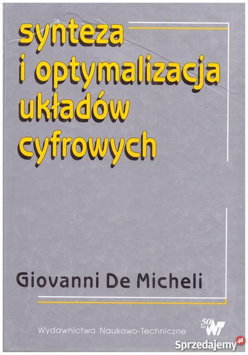 SYNTEZA I OPTYMALIZACJA UKŁADÓW CYFROWYCH Książki naukowe i popularnonaukowe śląskie Katowice