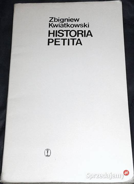 Historia Petita Zbigniew Kwiatkowski Pozostałe