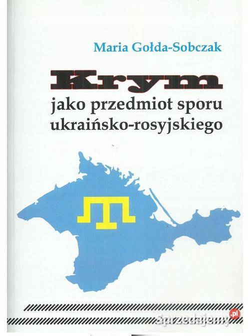 Krym jako przedmiot sporu ukraińskorosyjskiego politologia, stos. międzynarodowe Łódź