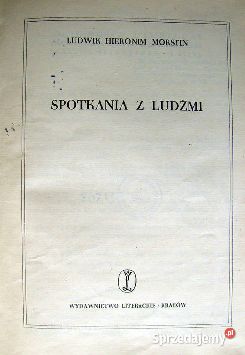 Spotkania z ludźmi Ludwik Hieronim Morstin