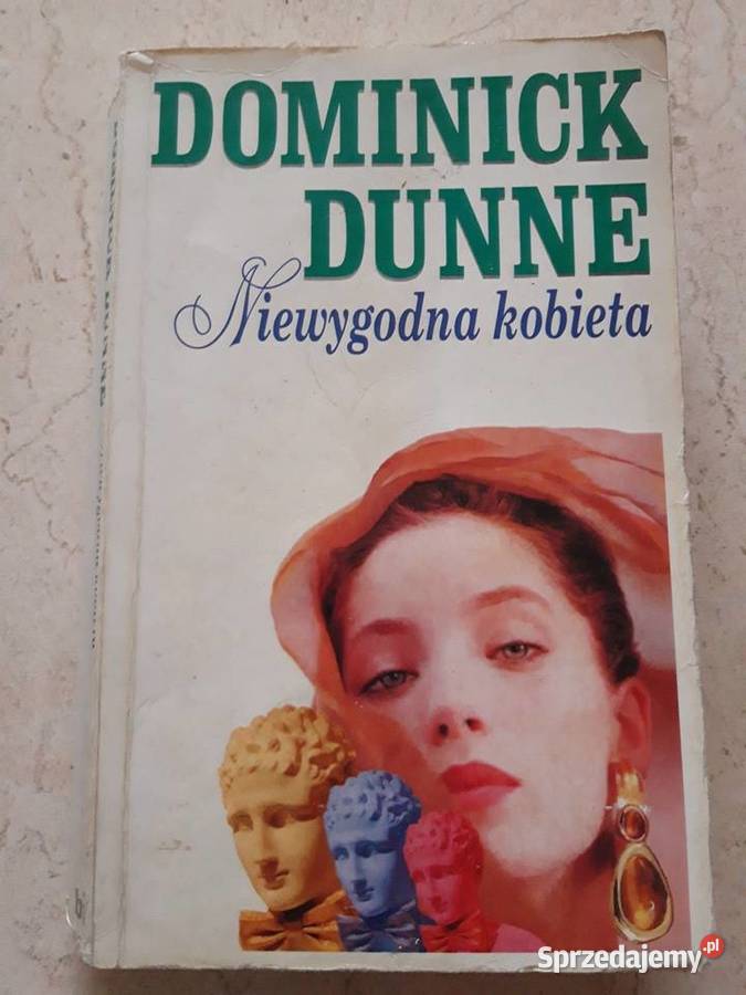 Niewygodna kobieta Dominick Dunne 1994 Bielsko-Biała