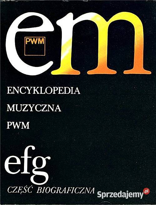 ENCYKLOPEDIA MUZYCZNA PWM Tom 3 e f g Część