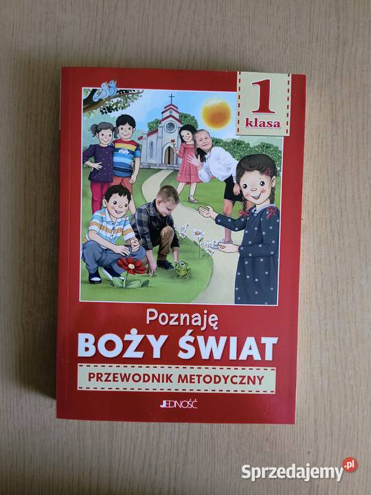Poznaję Boży świat klasa 1 SP Jedność Przewodnik Katowice