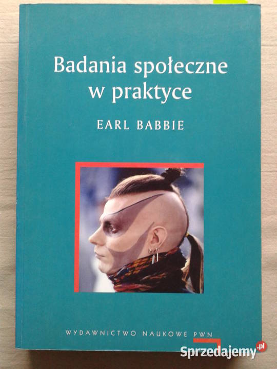 Badania społeczne w praktyce E Babbie zachodniopomorskie Szczecin