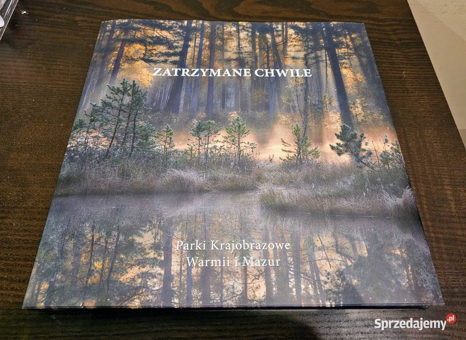 Zatrzymane chwilę Parki Krajobrazowe Warmii i warmińsko-mazurskie Elbląg sprzedam