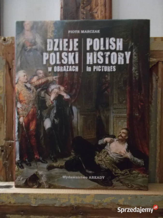 Dzieje Polski w Obrazach Arkady 2016 Super Stan Rok wydania 2016 zachodniopomorskie Szczecin sprzedam