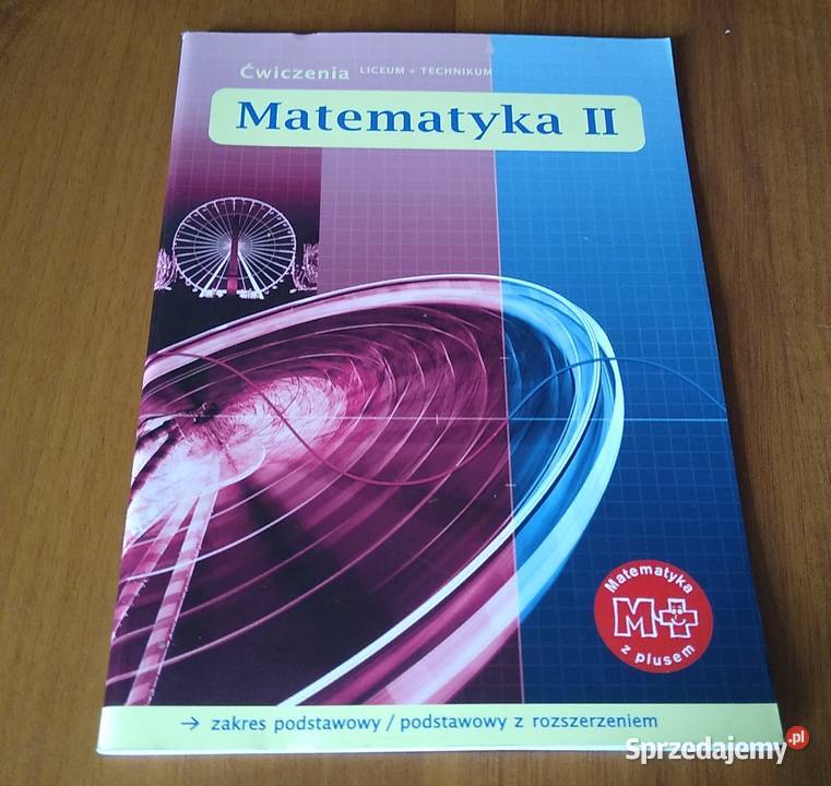 Matematyka II 2 z plusem ćwiczenia liceum Rok wydania 2011