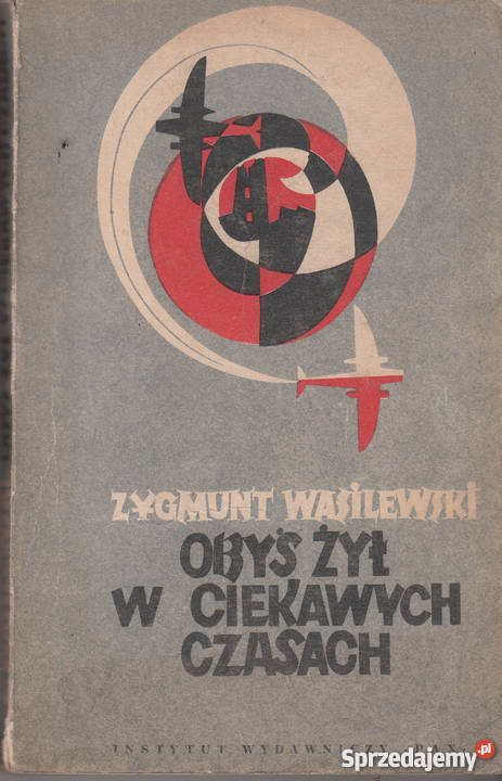 02425 OBYŚ ŻYŁ W CIEKAWYCH CZASACH Z PAMIĘTNIKA biografie, wspomnienia małopolskie Czyrna
