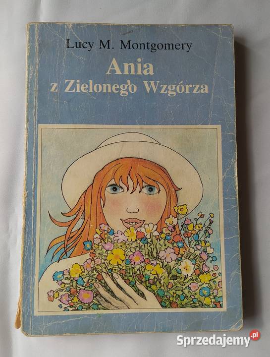 Ania z Zielonego Wzgórza Lucy M Montgomery Hajnówka