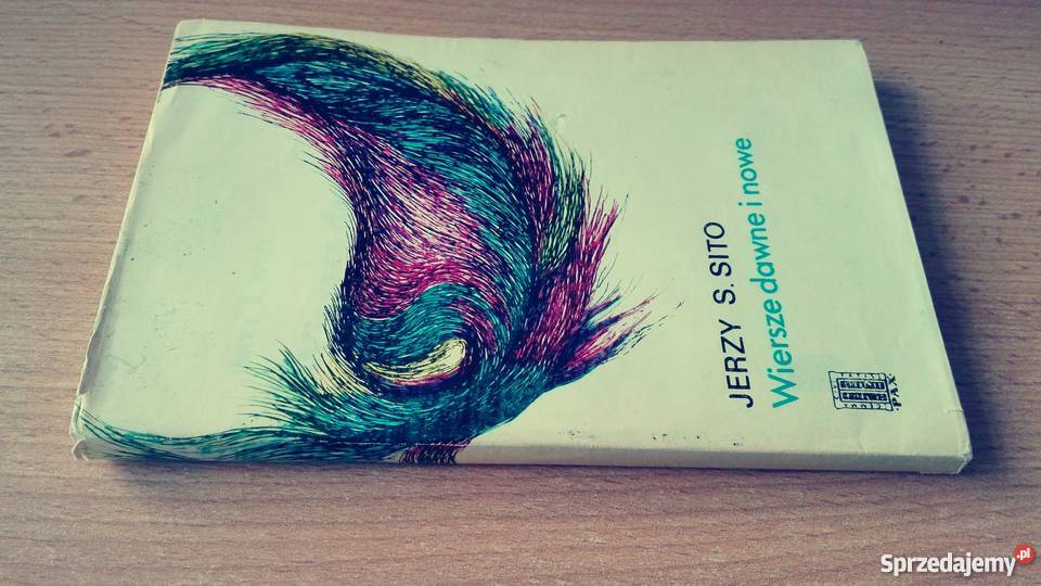 Wiersze dawne i nowe Jerzy S Sito Gdańsk