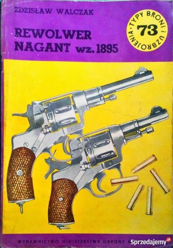 REWOLWER NAGANT WZ 1895 Książki naukowe i popularnonaukowe Kultura i Rozrywka sprzedam