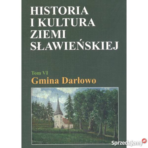 Historia i kultura ziemi sławieńskiej VI Gmina zachodniopomorskie Koszalin