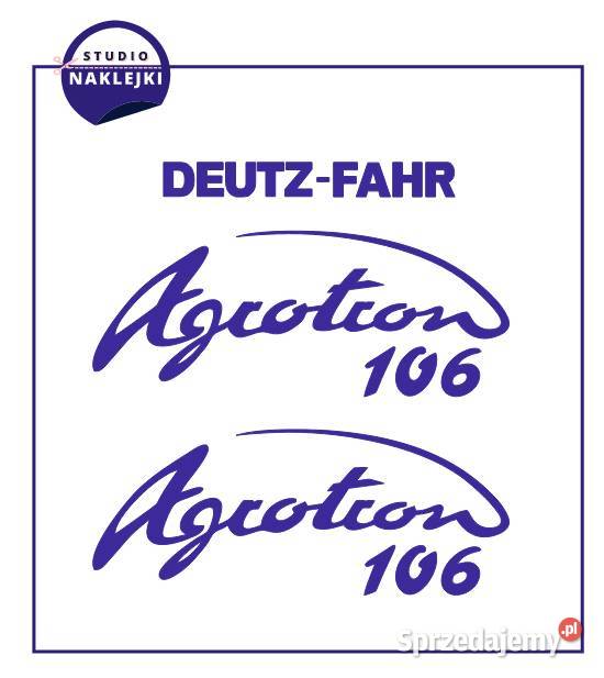 Naklejki DeutzFahr Agrotron 106 Ciągnik Traktor Łagów sprzedam