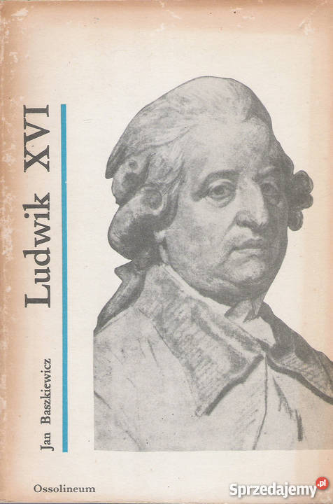 Ludwik XVI J Baszkiewicz sprzedam