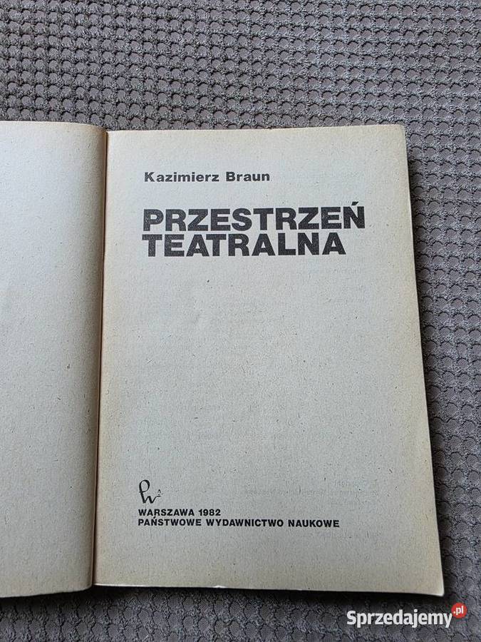 Kazimierz Braun Przestrzeń teatralna Kraków