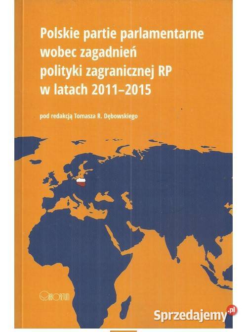 Polskie partie parlamentarne wobec zagadnień politologia, stos. międzynarodowe Książki naukowe i popularnonaukowe łódzkie Łódź