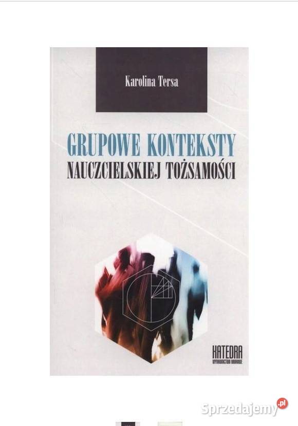 Grupowe konteksty nauczycielskiej tożsamości Łódź