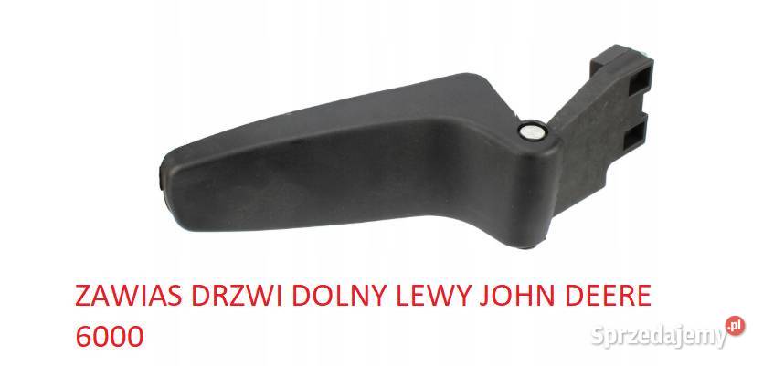 ZAWIAS DRZWI DOLNY LEWY JOHN DEERE 6000 Łuków
