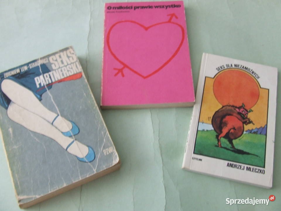 O miłości prawie wszystko Seks partnerski Seks Poradniki, albumy i reportaże Książki i Podręczniki dolnośląskie Oborniki Śląskie