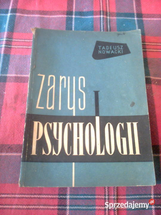 Zarys Psychologii; T. Nowacki; 1962