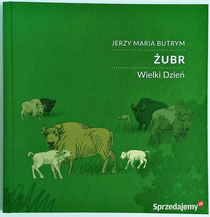 Żubr Wielki Dzień Jerzy Maria Butrym książka Kraków