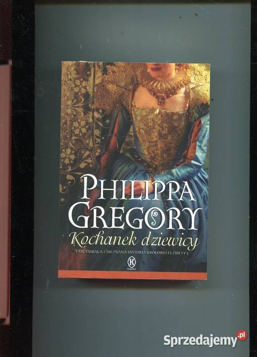 Kochanek dziewicy Philippa Gregory Pozostałe Szczecin