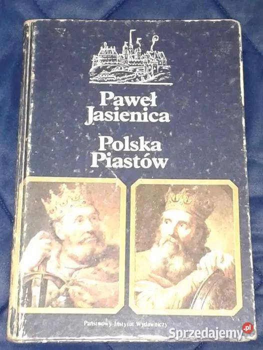 Polska Piastów Paweł Jasienica Rok wydania 1989 lubelskie Chełm