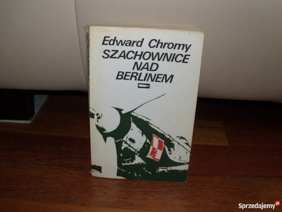 Książka Szachownice Berlinem Edward Chromy Warszawa sprzedam